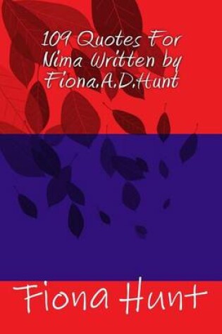 Cover of 109 Quotes For Nima Written by Fiona.A.D.Hunt