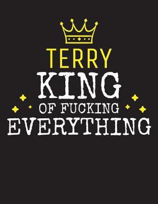 Book cover for TERRY - King Of Fucking Everything