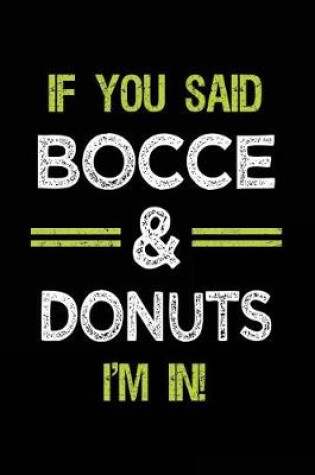 Cover of If You Said Bocce & Donuts I'm in