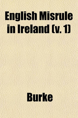 Book cover for English Misrule in Ireland (V. 1)