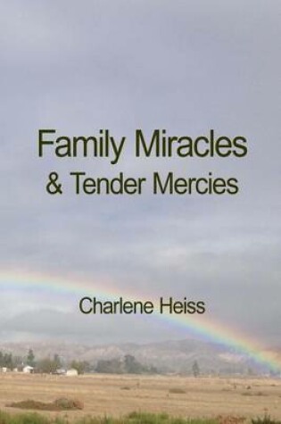 Cover of Family Miracles & Tender Mercies