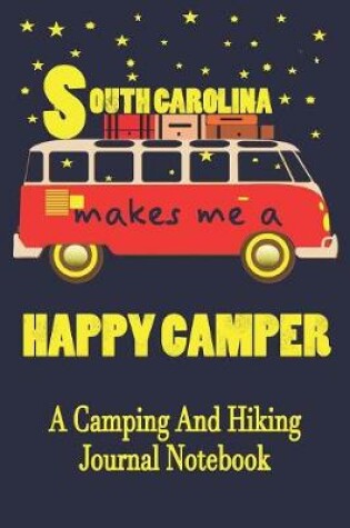Cover of South Carolina Makes Me A Happy Camper