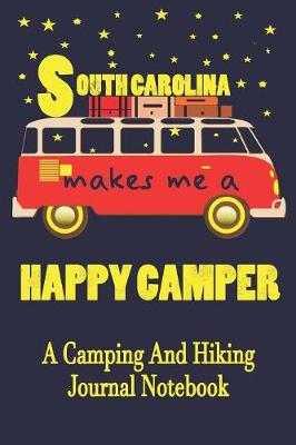 Book cover for South Carolina Makes Me A Happy Camper