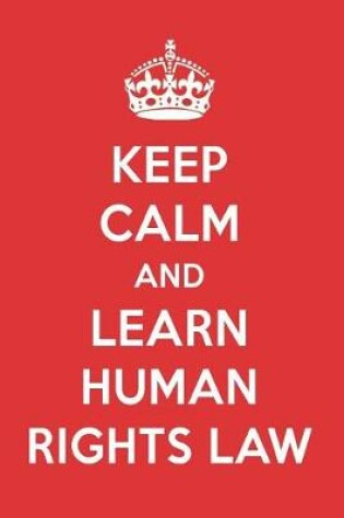 Cover of Keep Calm and Learn Human Rights Law