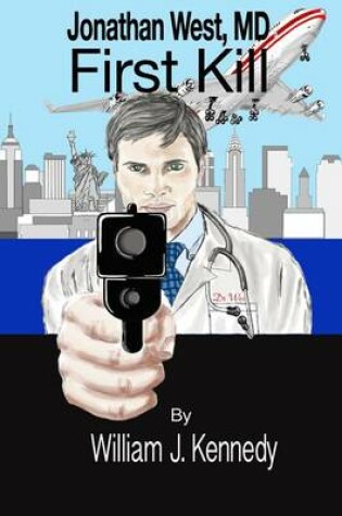 Cover of Jonathan West, MD - First Kill