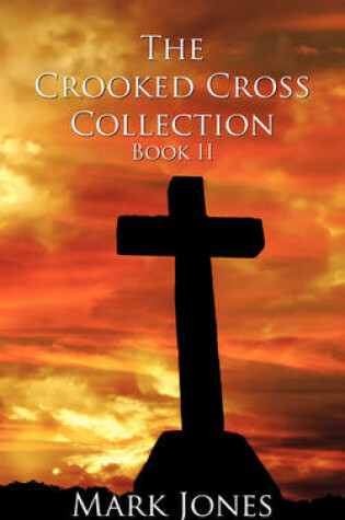 Cover of The Crooked Cross Collection - Book II