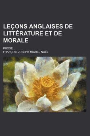 Cover of Lecons Anglaises de Litterature Et de Morale; Prose