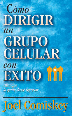 Book cover for C Mo Dirigir Un Grupo Celular Con Xito