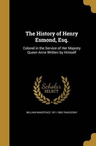 Cover of The History of Henry Esmond, Esq.