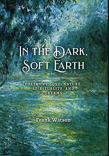 Book cover for In the Dark, Soft Earth