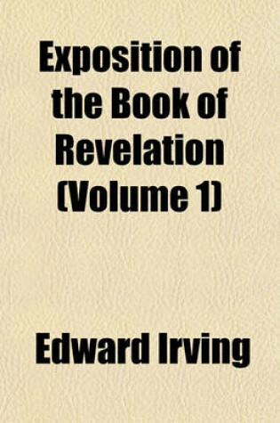 Cover of Exposition of the Book of Revelation (Volume 1)