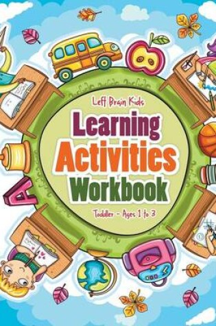 Cover of Learning Activities Workbook Toddler - Ages 1 to 3