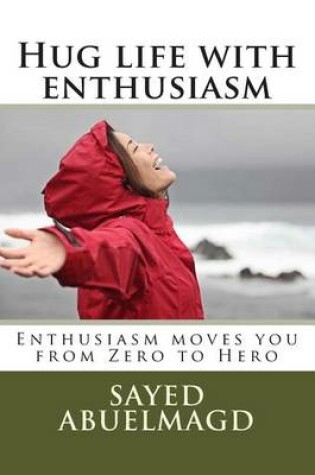 Cover of Hug life with enthusiasm