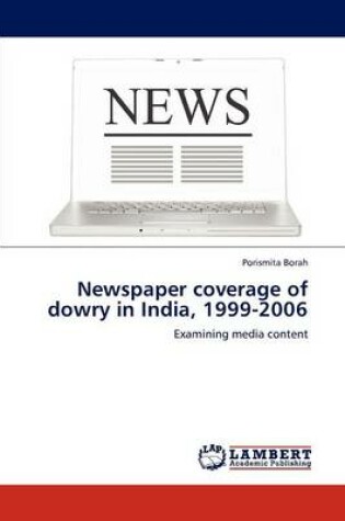 Cover of Newspaper Coverage of Dowry in India, 1999-2006