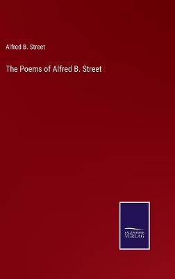 Book cover for The Poems of Alfred B. Street