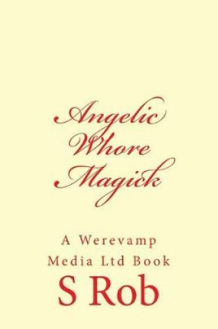 Cover of Angelic Whore Magick