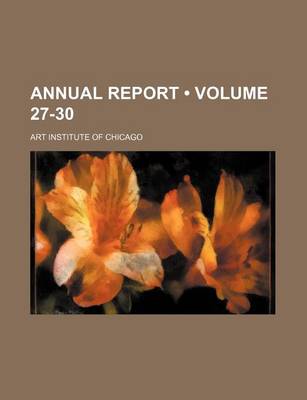 Book cover for Annual Report (Volume 27-30)