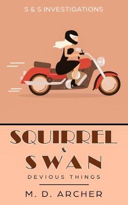 Book cover for Squirrel & Swan Devious Things
