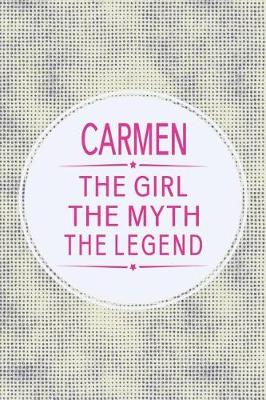 Book cover for Carmen the Girl the Myth the Legend