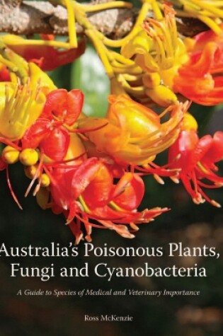 Cover of Australia's Poisonous Plants, Fungi and Cyanobacteria