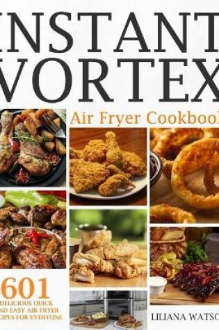 Cover of Instant Vortex Air Fryer Cookbook