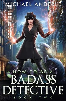 Book cover for How to be a Badass Detective
