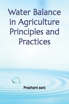 Cover of Water Balance in Agriculture Principles and Practices