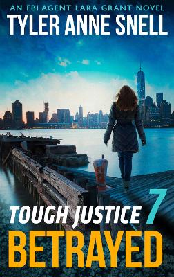 Book cover for Tough Justice - Betrayed (Part 7 Of 8)