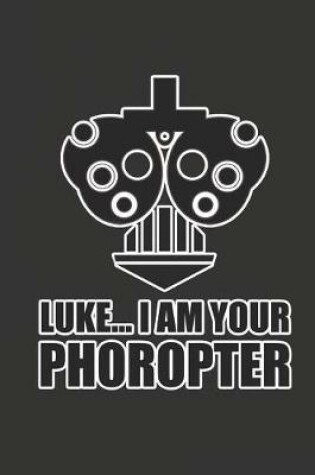 Cover of Luke... I am Your Phoropter