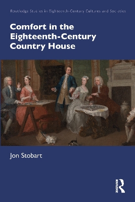Cover of Comfort in the Eighteenth-Century Country House