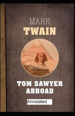 Book cover for Tom Sawyer Abroad Annotated ( Original Classics Editions)