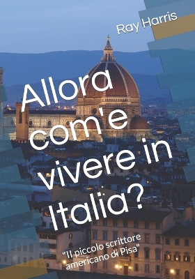 Book cover for Allora com'e vivere in Italia?