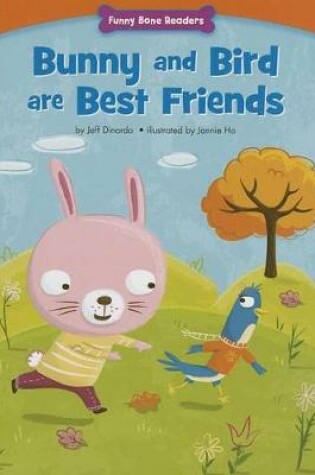 Cover of Bunny and Bird Are Best Friends