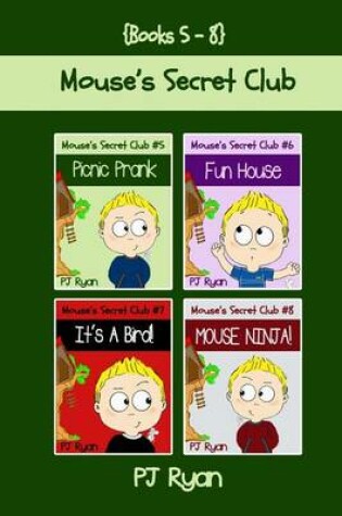 Cover of Mouse's Secret Club Books 5-8