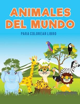 Book cover for Animales del mundo para colorear Libro