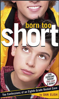 Book cover for Born Too Short: The Confessions of an Eighth-Grade Basketcase