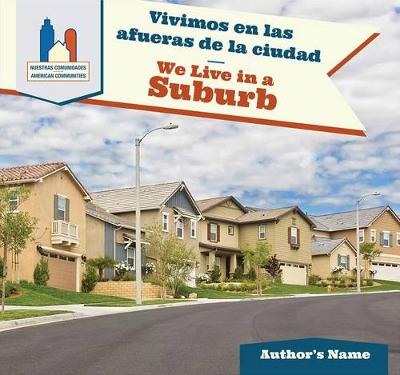 Cover of Vivimos En Las Afueras de la Ciudad / We Live in a Suburb