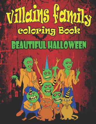 Book cover for Villains Family Coloring Book Beautiful Halloween