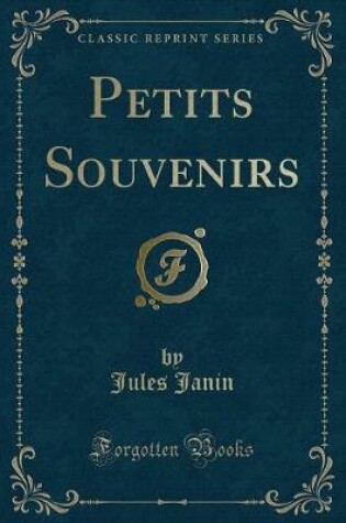 Cover of Petits Souvenirs (Classic Reprint)