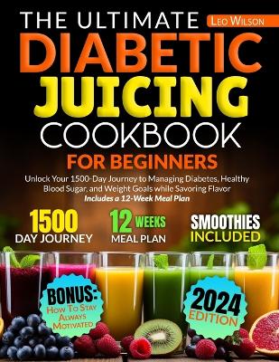 Book cover for The Ultimate Diabetic Juicing Cookbooks for Beginners