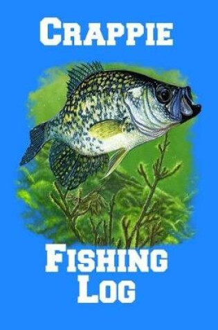 Cover of Crappie Fishing Log