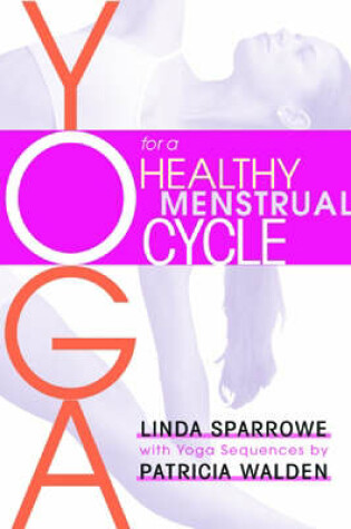 Cover of Yoga for a Healthy Menstrual Cycle