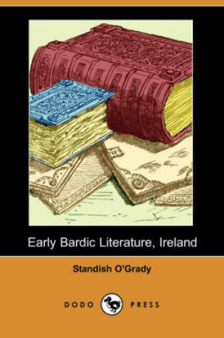 Cover of Early Bardic Literature, Ireland (Dodo Press)