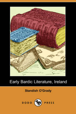 Book cover for Early Bardic Literature, Ireland (Dodo Press)