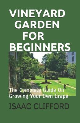 Book cover for Vineyard Garden for Beginners