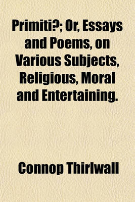 Book cover for Primitiae; Or, Essays and Poems, on Various Subjects, Religious, Moral and Entertaining.