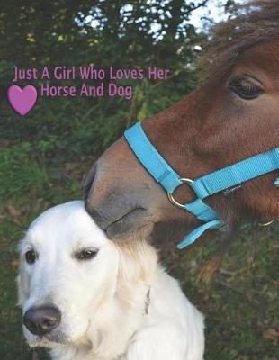 Book cover for Just a Girl Who Loves Her Horse and Dog