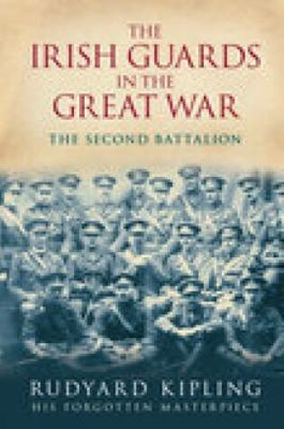 Cover of The Irish Guards in the Great War: The Second Battalion