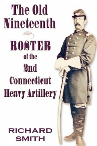 Cover of The Old Nineteenth Roster of the 2nd Connecticut Heavy Artillery