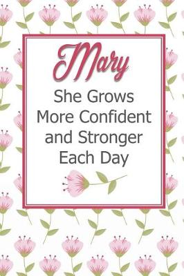 Book cover for Mary She Grows More Confident and Stronger Each Day